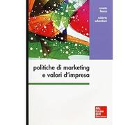 Politiche di marketing e valori d'impresa [Paperback] [Jan 22, 2015] Fiocca, Ren