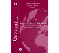 Politiche di sviluppo rurale. Metodi, strategie ed esperienze internazionali a confronto
