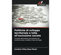 Politiche di sviluppo territoriale e lotta all'esclusione sociale: Un'analisi della politica di promozione del commercio equo e solidale a Poços de Caldas