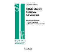 Politiche educative di istruzione e di formazione. Tra descolarizzazione e riscolarizzazione. La dimensione internazionale