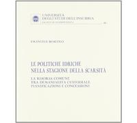 Politiche idriche nella stagione della scarsita'