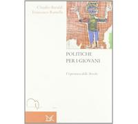 Politiche per i giovani. L'esperienza delle Marche - Baraldi Claudio, Rame...