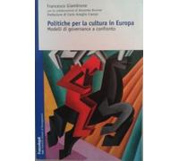 Politiche per la cultura in Europa. Modelli di governance a confronto
