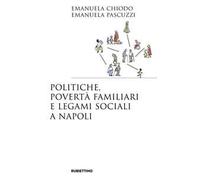 Politiche, povertà familiari e legami sociali a Napoli