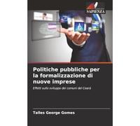 Politiche pubbliche per la formalizzazione di nuove imprese: Effetti sullo sviluppo dei comuni del Ceará