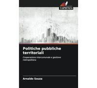 Politiche pubbliche territoriali: Cooperazione intercomunale e gestione metropolitana