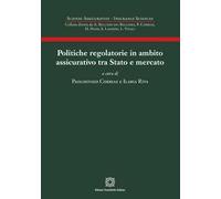 Politiche regolatorie in ambito assicurativo tra Stato e mercato