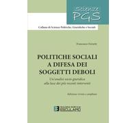 Politiche sociali a difesa dei soggetti deboli. Un'analisi socio-giuridica alla luce dei più recenti interventi