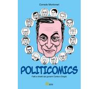Politicomics. Fatti e ritratti dai governi Conte e Draghi - [SEFER Editore]