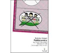 Politicomics. Raccontare e fare politica attraverso i fumetti - Vergari Federico