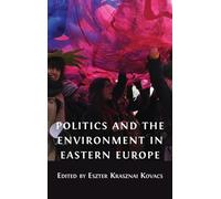 Politics and the Environment in Eastern Europe (Copertina rigida)