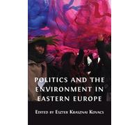 Politics and the Environment in Eastern Europe (Tascabile)