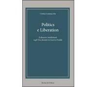 Politics e Liberation. Ediz. italiana