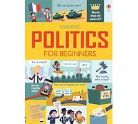 Alex Frith Louie Stowell Rosie Hore Politics for Beginners (Copertina rigida)