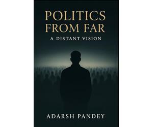 Politics From Far - The Distant Vision