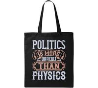 Politics is more Difficult Than Physics Election Slogan Borsa tote in cotone ecologico naturale nero, Nero , Taglia unica