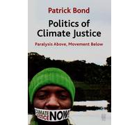 Politics of Climate Justice: Paralysis Above, Movement Below