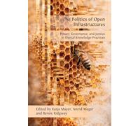Politics of Open Infrastructures: Exploring Open Digital Knowledge Infrastructures and their Socio-political Dynamics: 6