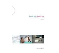 Politics/poetics - [Postmediabooks]