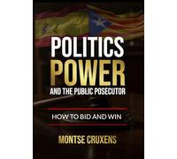 Politics, power and the public prosecutor: How to bid and win