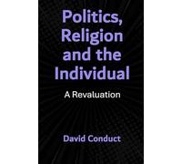 Politics, Religion and the Individual: A Revaluation