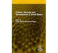 Politics, Security and Development in Small States