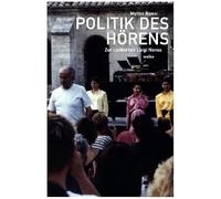 Politik des Hörens: Zur Lesbarkeit Luigi Nonos