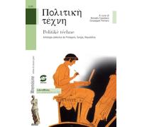 Politiké téchne. Antologia platonica da Protagora, Gorgia, Repubblica. Per le Scuole superiori. Con e-book. Con espansione online