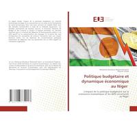 Politique budgétaire et dynamique économique au Niger: L'impact de la politique budgétaire sur la croissance économique et les défis structurels au Niger