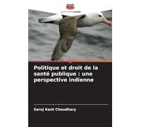 Politique et droit de la santé publique : une perspective indienne