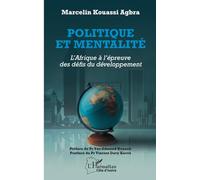 Politique et mentalité: L’Afrique à l’épreuve des défis du développement