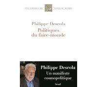 Politiques du faire-monde: Une contribution anthropologique à la cosmopolitique