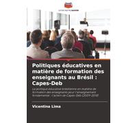 Politiques éducatives en matière de formation des enseignants au Brésil : Capes-Deb: La politique éducative brésilienne en matière de formation des ... : l'action de Capes-Deb (2009-2014)