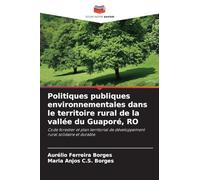 Politiques publiques environnementales dans le territoire rural de la vallée du Guaporé, RO: Code forestier et plan territorial de développement rural solidaire et durable