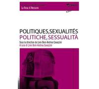 Politiques, sexualités-Politiche, sessualità. Ediz. bilingue