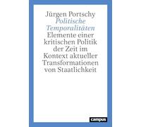 Politische Temporalitäten: Elemente einer kritischen Politik der Zeit im Kontext aktueller Transformationen von Staatlichkeit