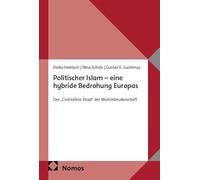 Politischer Islam - eine hybride Bedrohung Europas: Der "Civilization Jihad" der Muslimbruderschaft