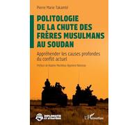 Politologie de la chute des Frères musulmans au Soudan: Appréhender les causes profondes du conflit actuel