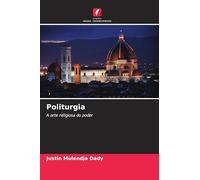 Politurgia: A arte religiosa do poder