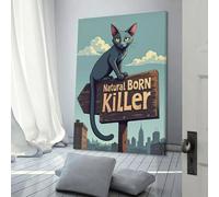 POLIUAWS Stampa artistica da parete con gatto cittadino su cartello - Natural Born Killer decorazione da parete per camera da letto moderna camera da letto cucina stampa su tela da parete regalo per