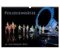 Polizeieinsätze, in der großen Welt (Wandkalender 2026 DIN A3 quer), CALVENDO Monatskalender: Polizeieinsätze im Maßstab 1:87