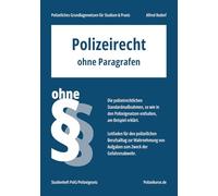 Polizeirecht ohne Paragrafen - Studienheft PolG/Polizeigesetz - Polizeiliches Grundlagenwissen für Studium & Praxis | Polizeikurse.de: Am Beispiel erklärt, ohne Paragrafenwissen - PolG Polizei