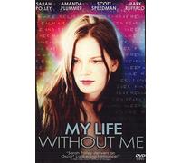 Polley/Ruffalo/Speedman/Harry - My Life Without Me