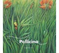 Pollicina. Da una fiaba di Hans Christian Andersen. Ediz. a colori