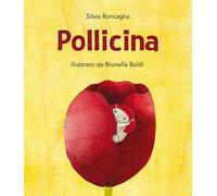 Pollicina. Ediz. a colori