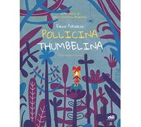 Pollicina-Thumbelina. Testo inglese a fronte. Ediz. a colori
