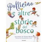 Pollicino e altre storie del bosco