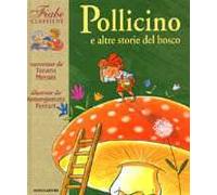 Pollicino e altre storie del bosco