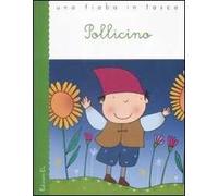Pollicino. Ediz. illustrata