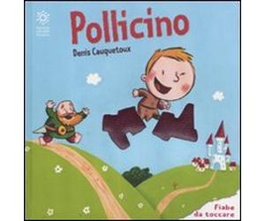 Pollicino. Ediz. illustrata
